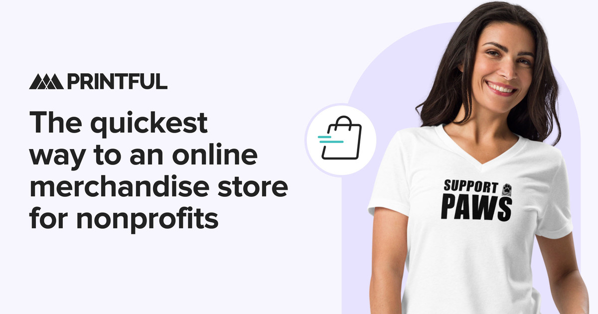 Free Online Merchandise Store for Nonprofits Printful
