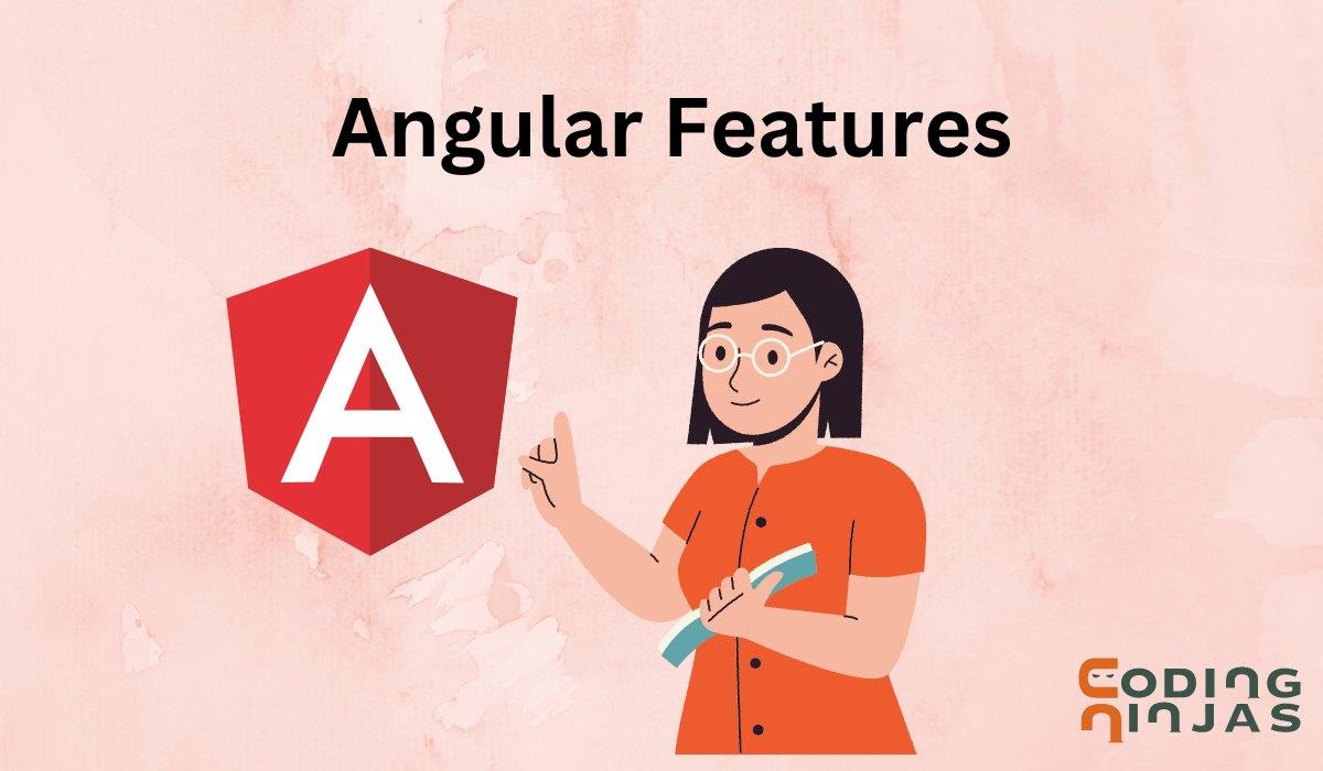 Angular Features Coding Ninjas