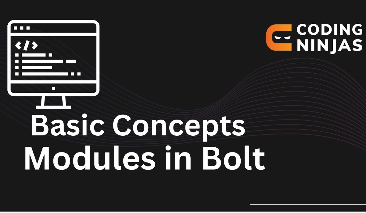 Modules in Bolt Coding Ninjas