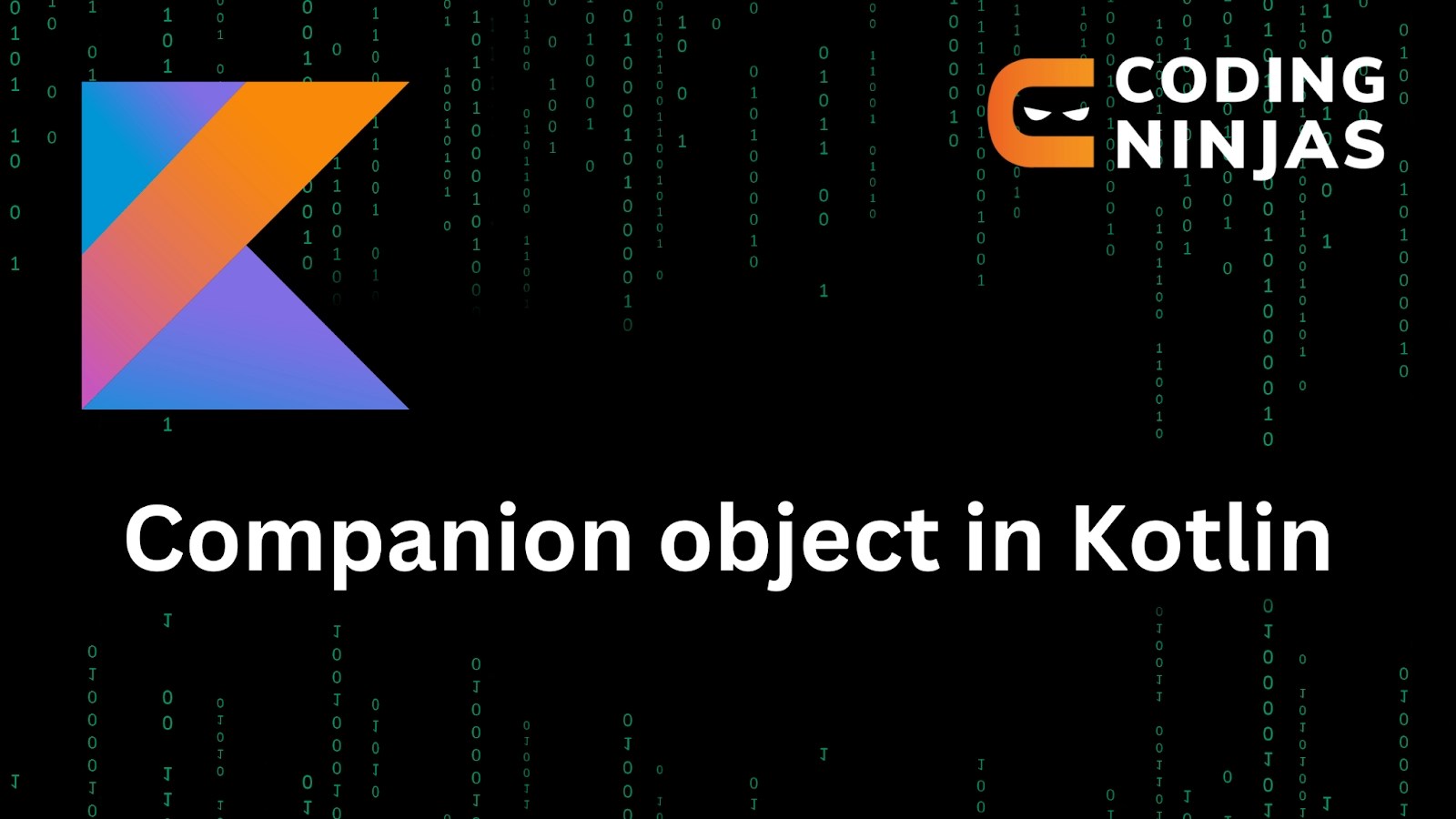 Companion object in Kotlin Coding Ninjas