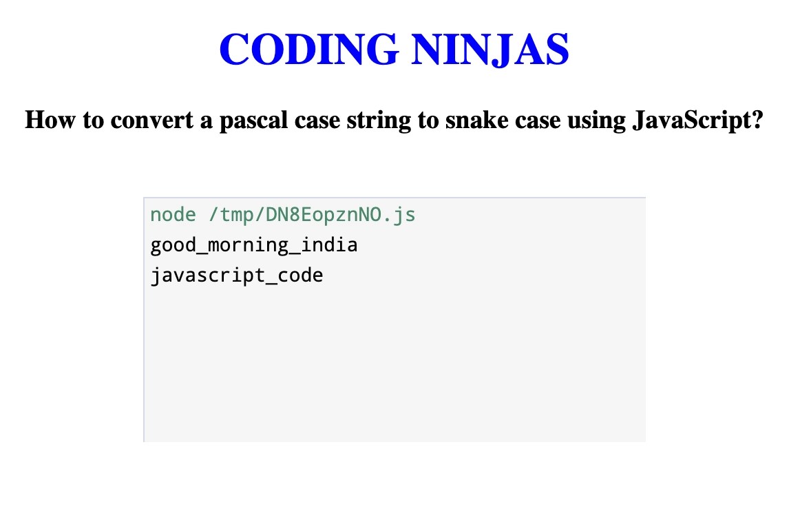 Convert Pascal Case String to Snake Case String Coding Ninjas