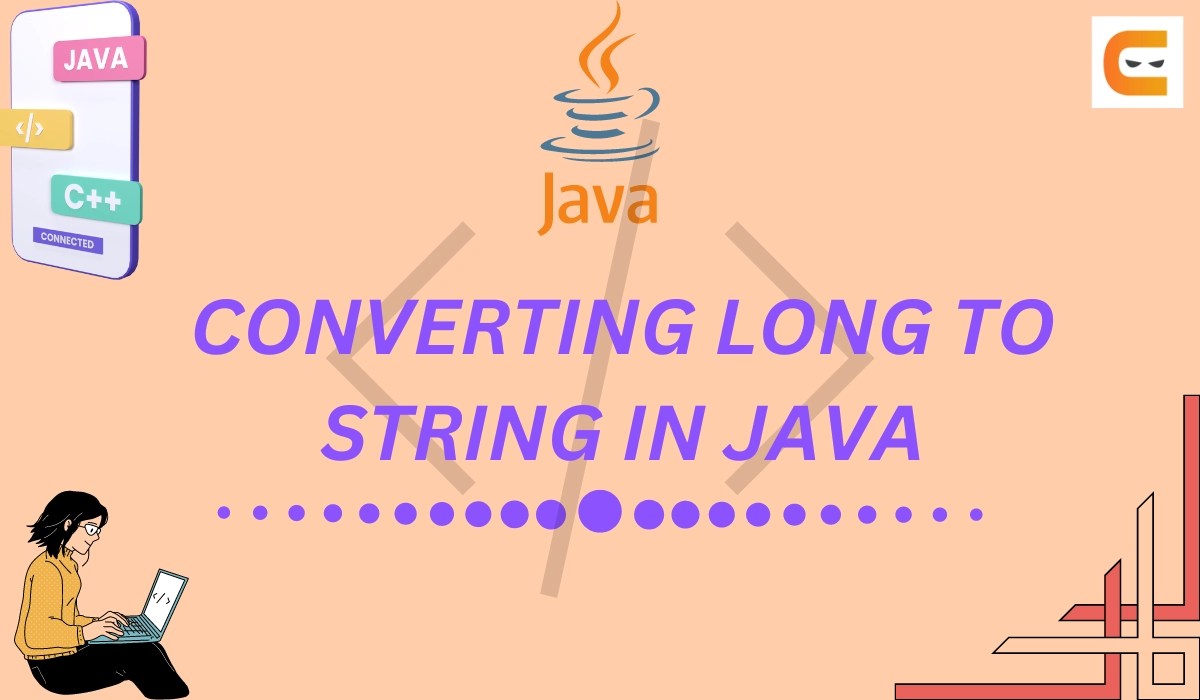 Converting Long to String in Java Coding Ninjas