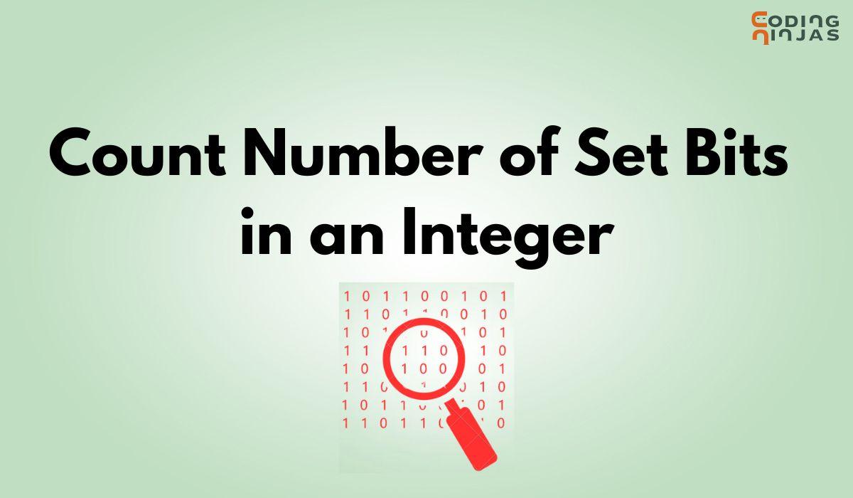 Count Total Set Bits in an Integer Coding Ninjas