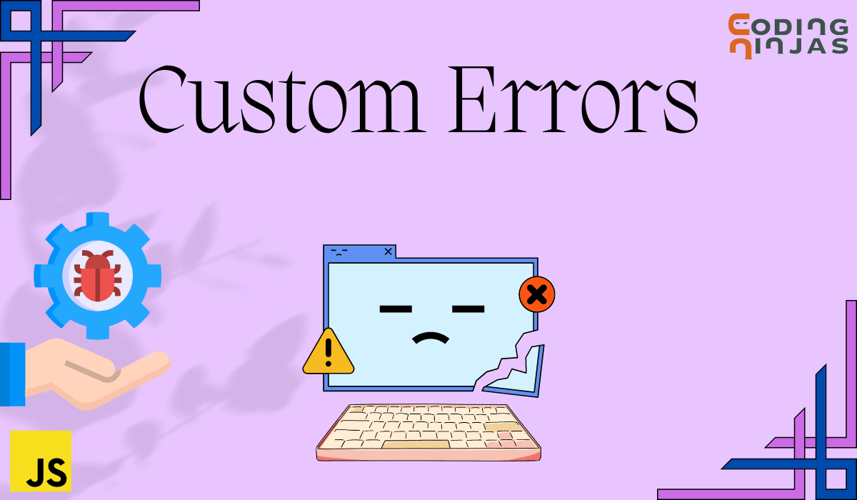 custom errors Coding Ninjas