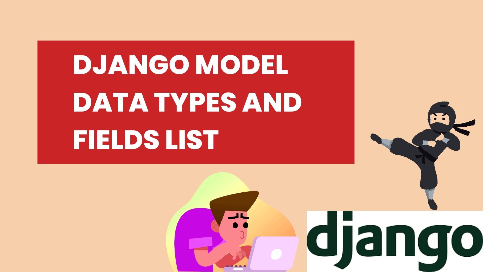Django model data types and field list Coding Ninjas