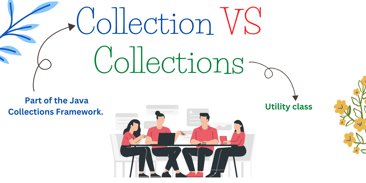 Difference Between Collection and Collections in Java Coding Ninjas
