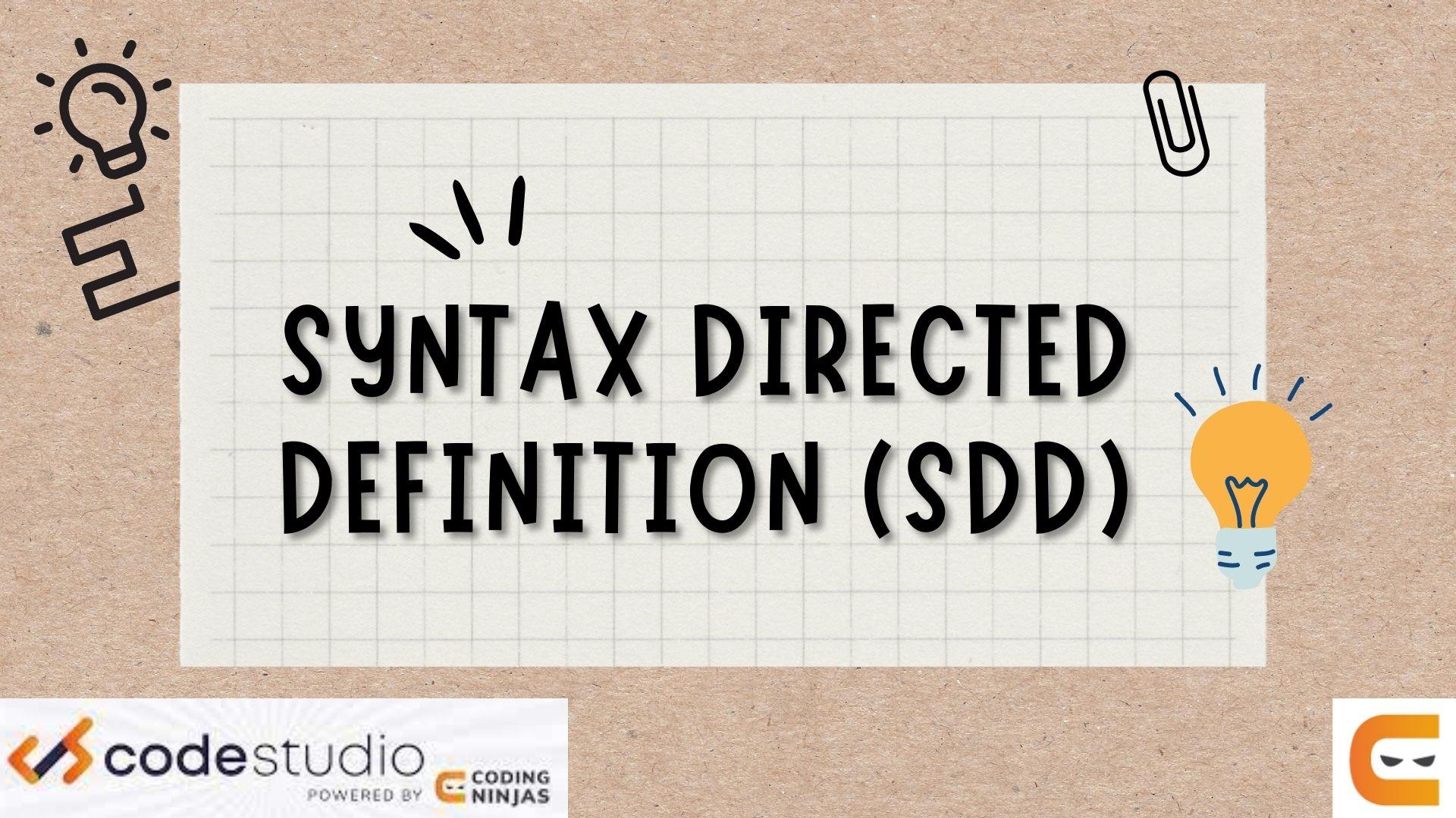 Syntax Directed Definition (SDD) Coding Ninjas