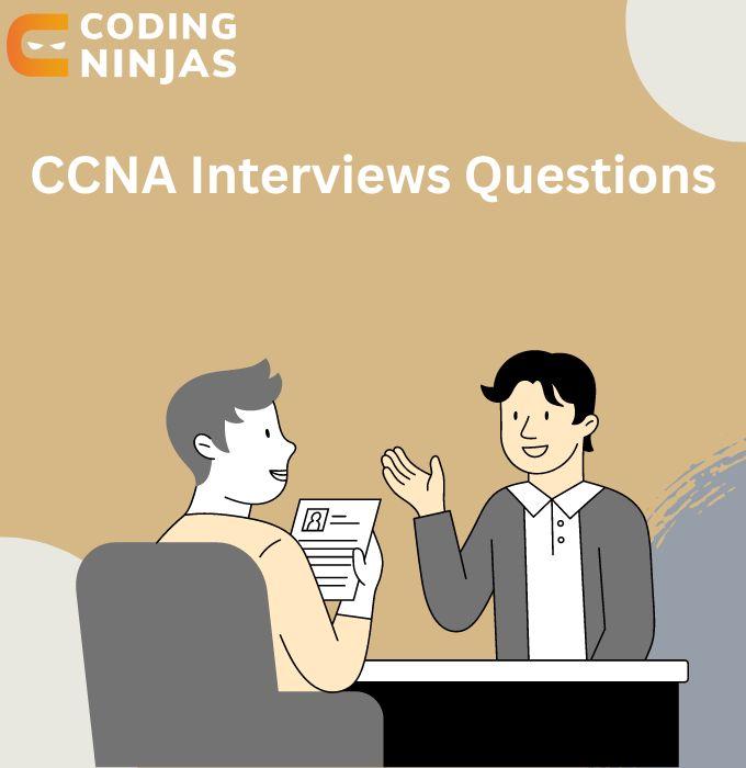 CCNA Interview Questions Coding Ninjas