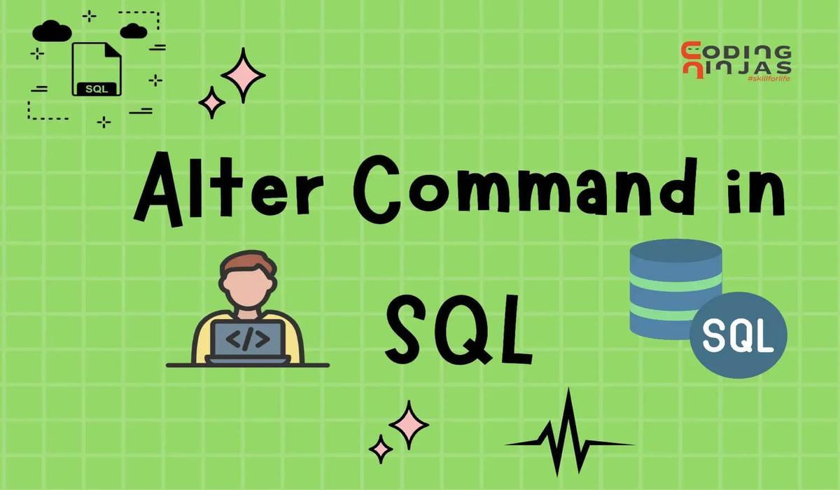 SQL ALTER TABLE Statement Coding Ninjas