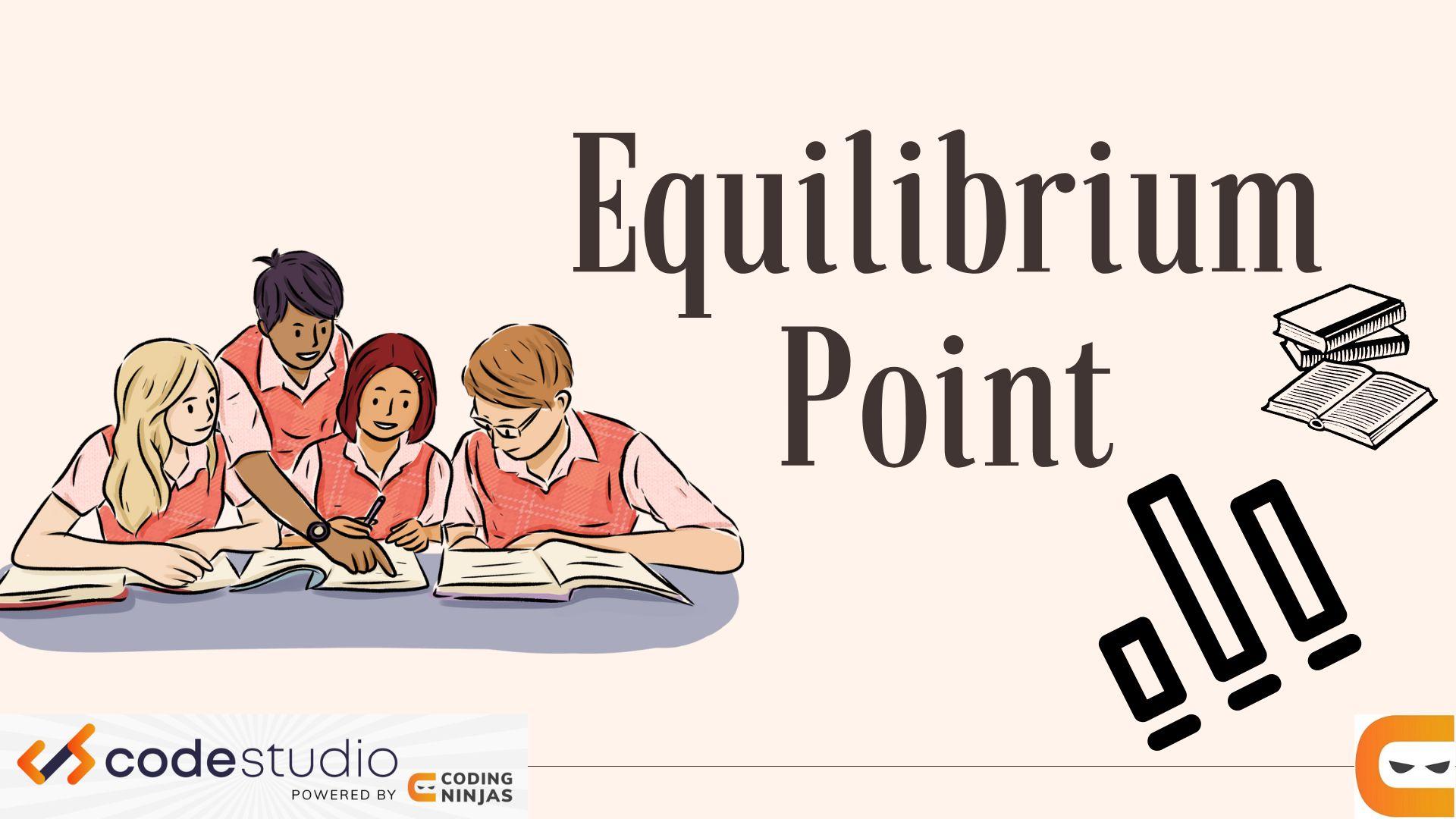 Equilibrium Point Coding Ninjas