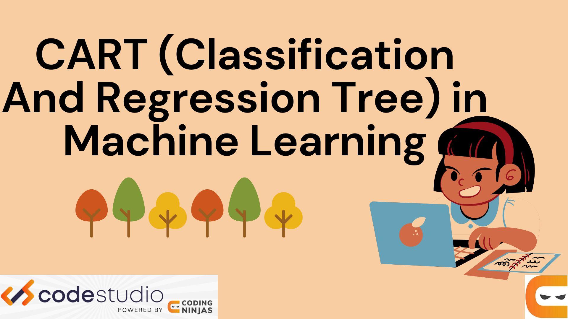 CART (Classification And Regression Tree) in Machine Learning Coding