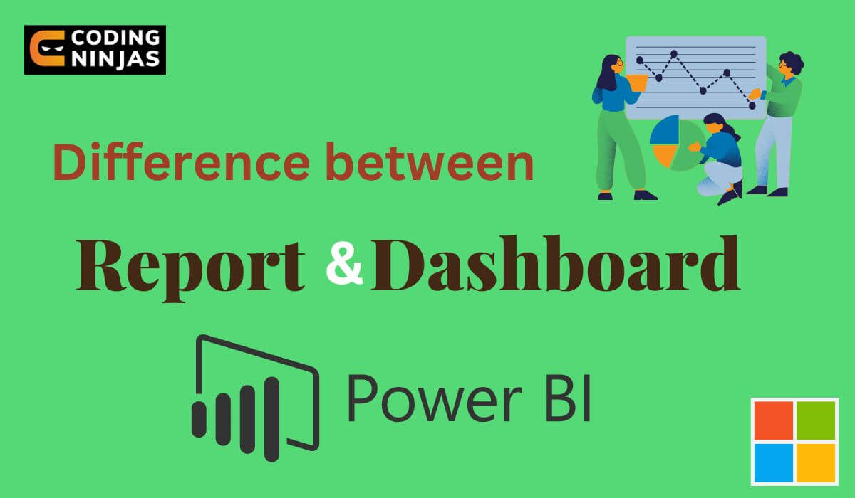 Difference Between Report And Dashboard In Power Bi Coding Ninjas