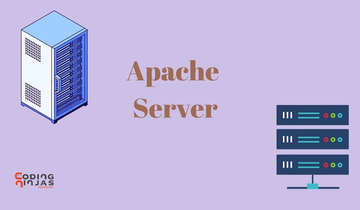 Apache Server, Apache  Server Coding Ninjas