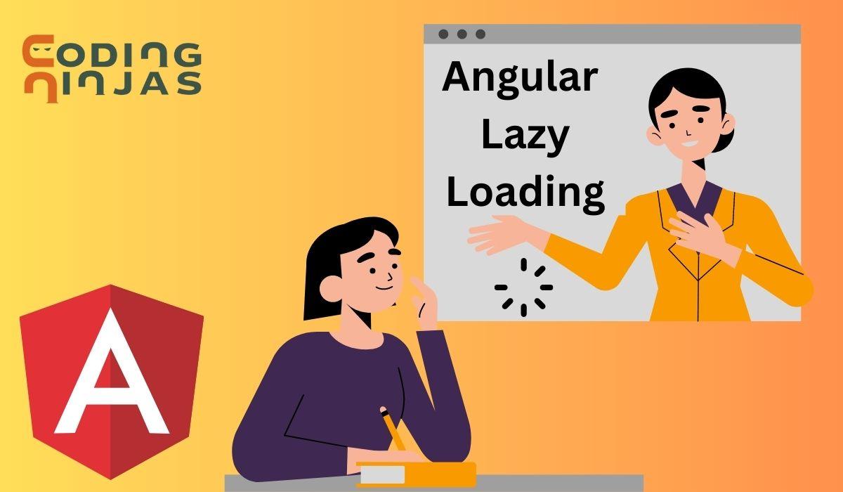 Angular Lazy Loading Coding Ninjas