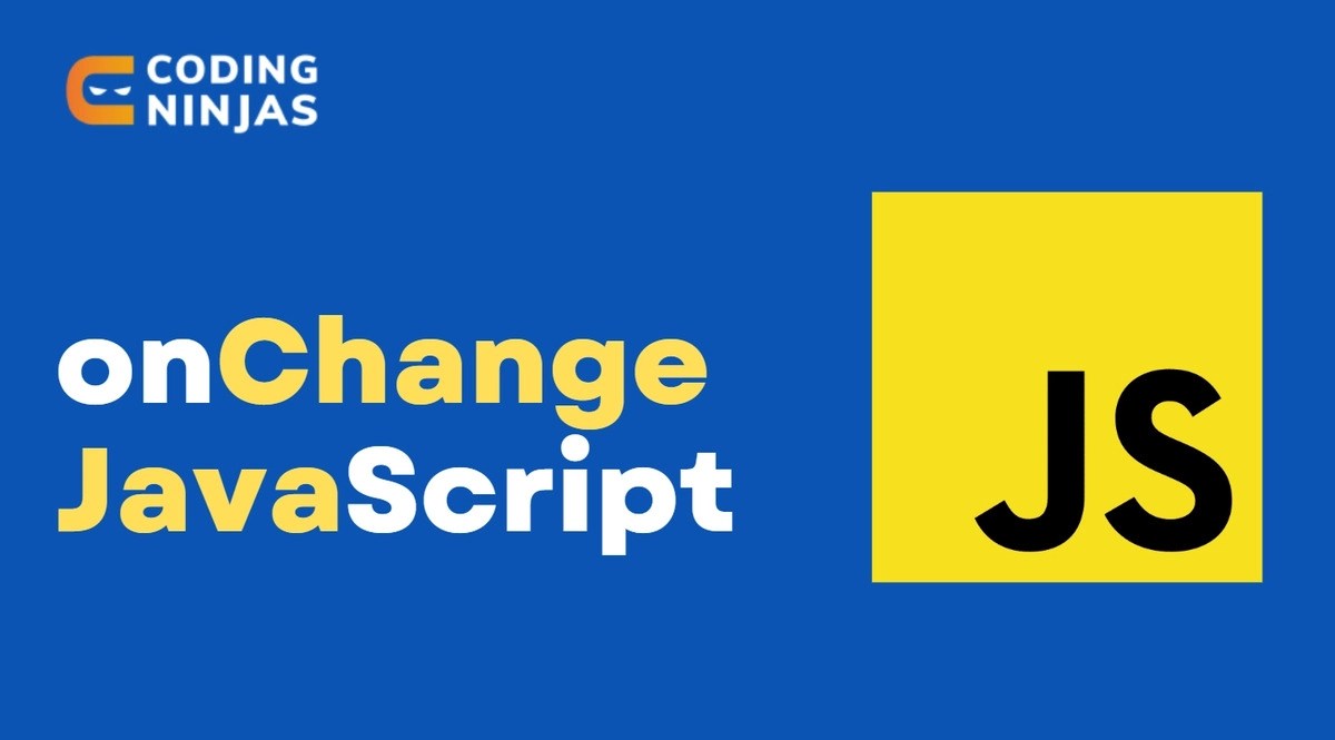 onChange Javascript Coding Ninjas