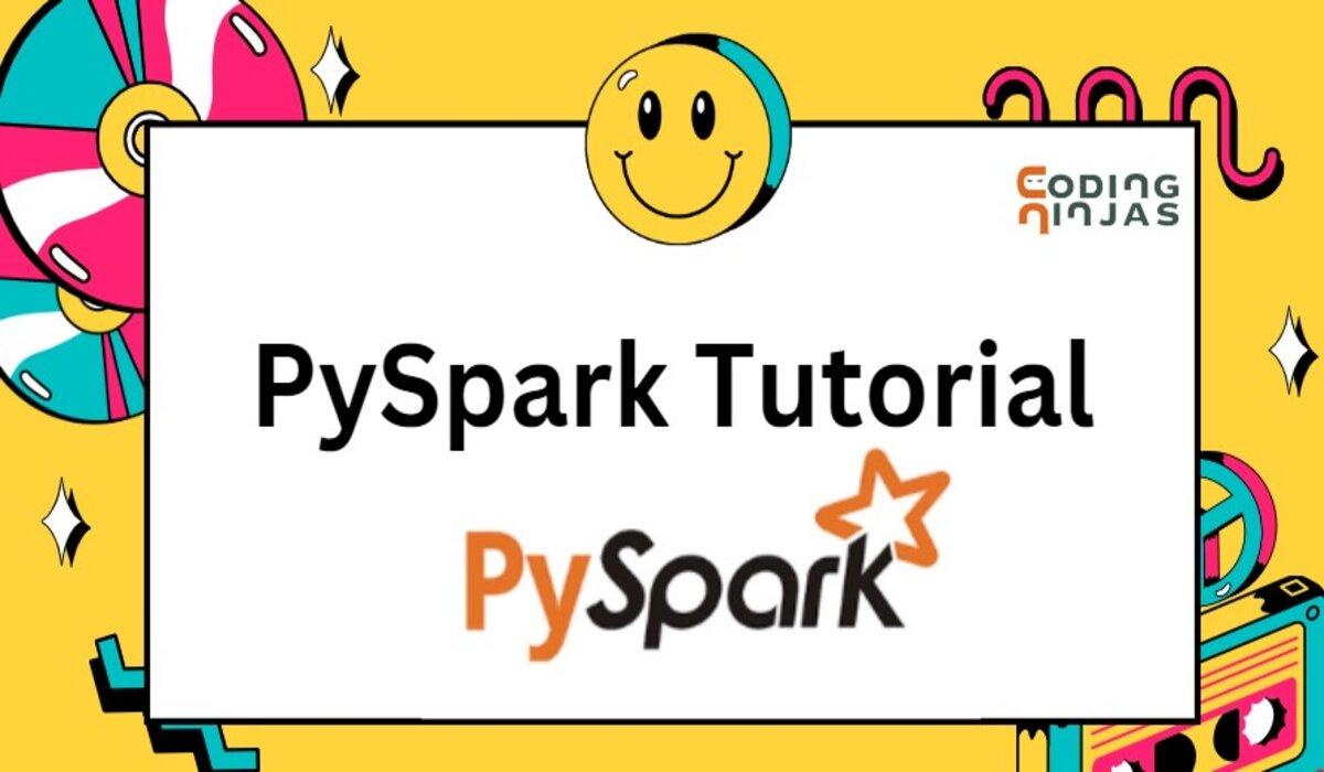 PySpark Tutorial Coding Ninjas