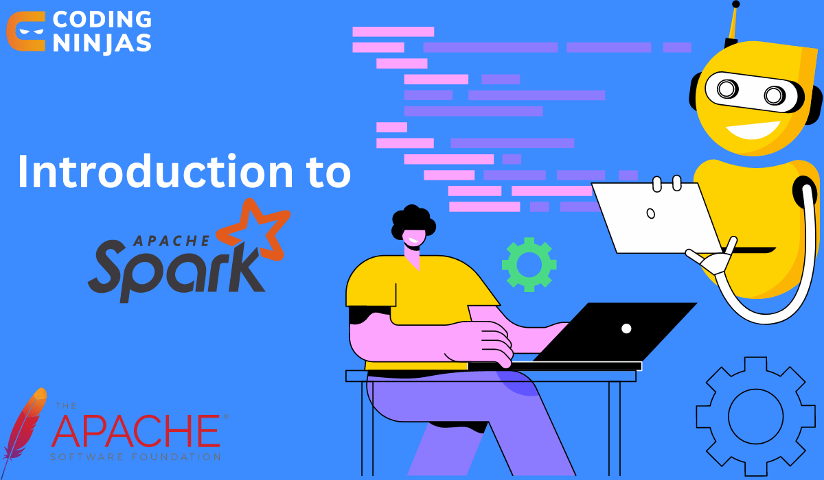 Introduction to Apache Spark Coding Ninjas
