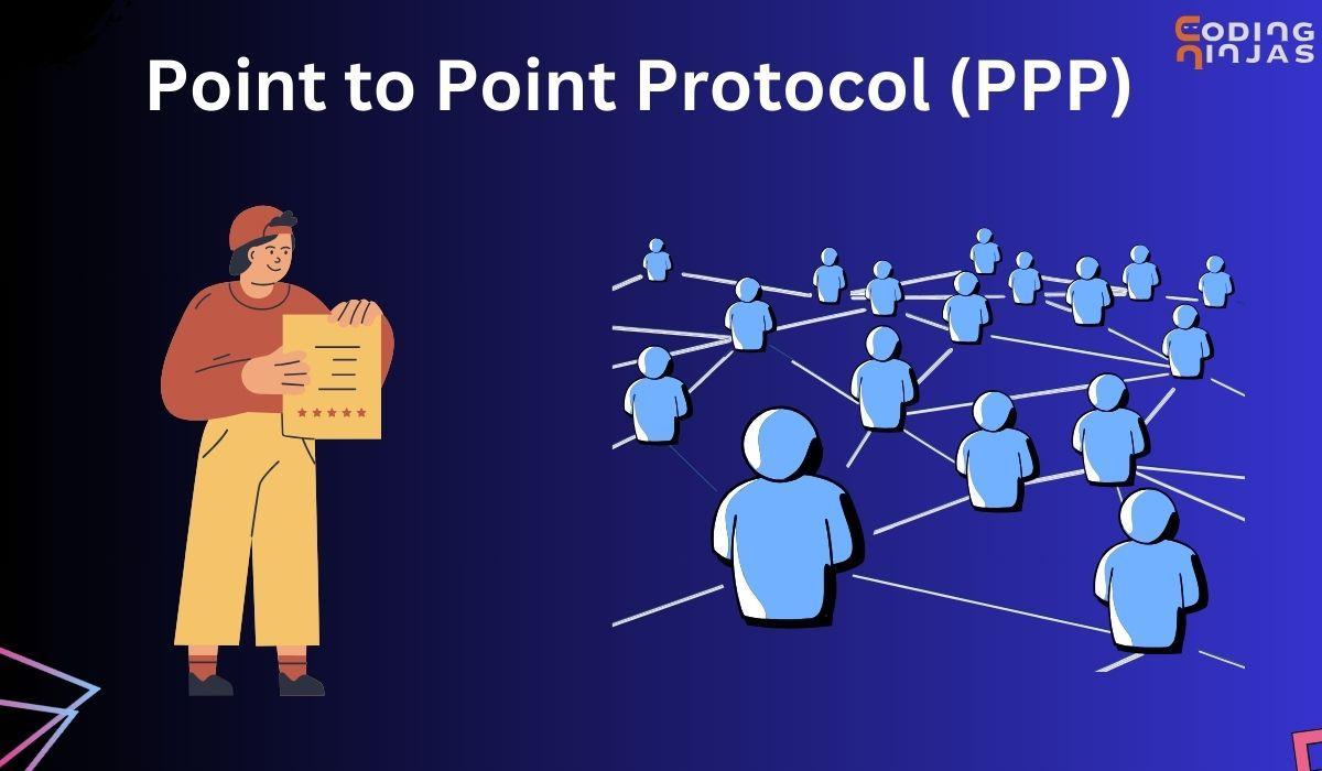 Point to Point Protocol (PPP) Coding Ninjas