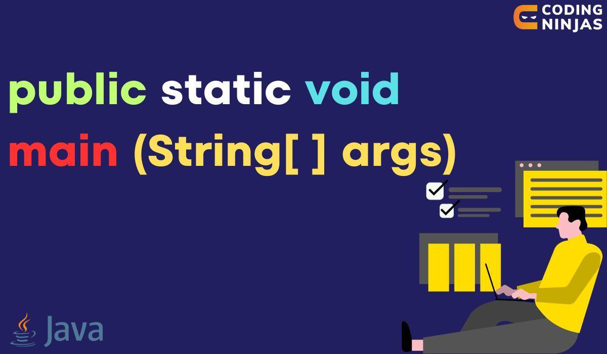 Public Static Void Main (String[] args) Java Main() Method Coding