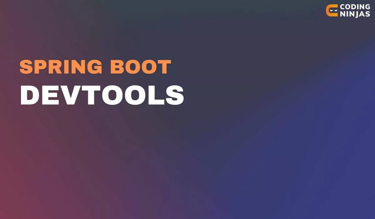 Spring Boot DevTools Naukri Code 360