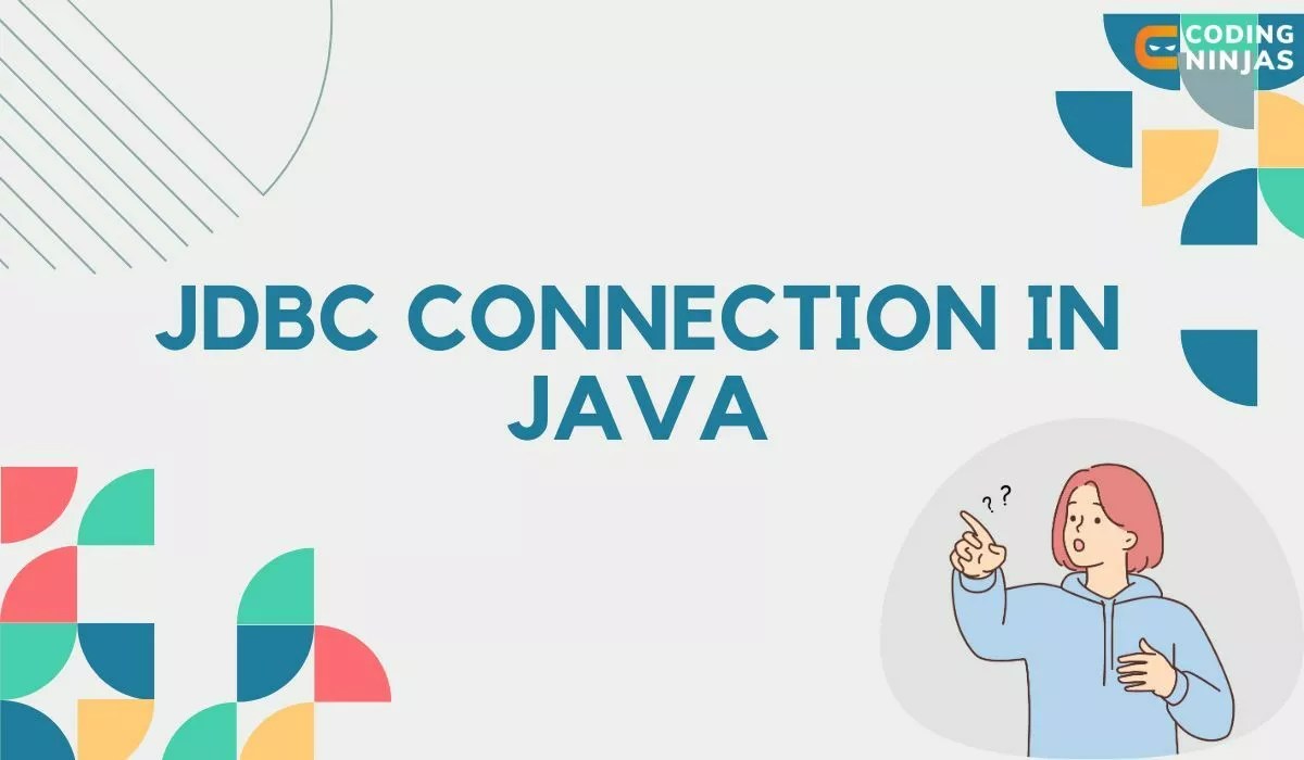 JDBC Connection in Java Naukri Code 360