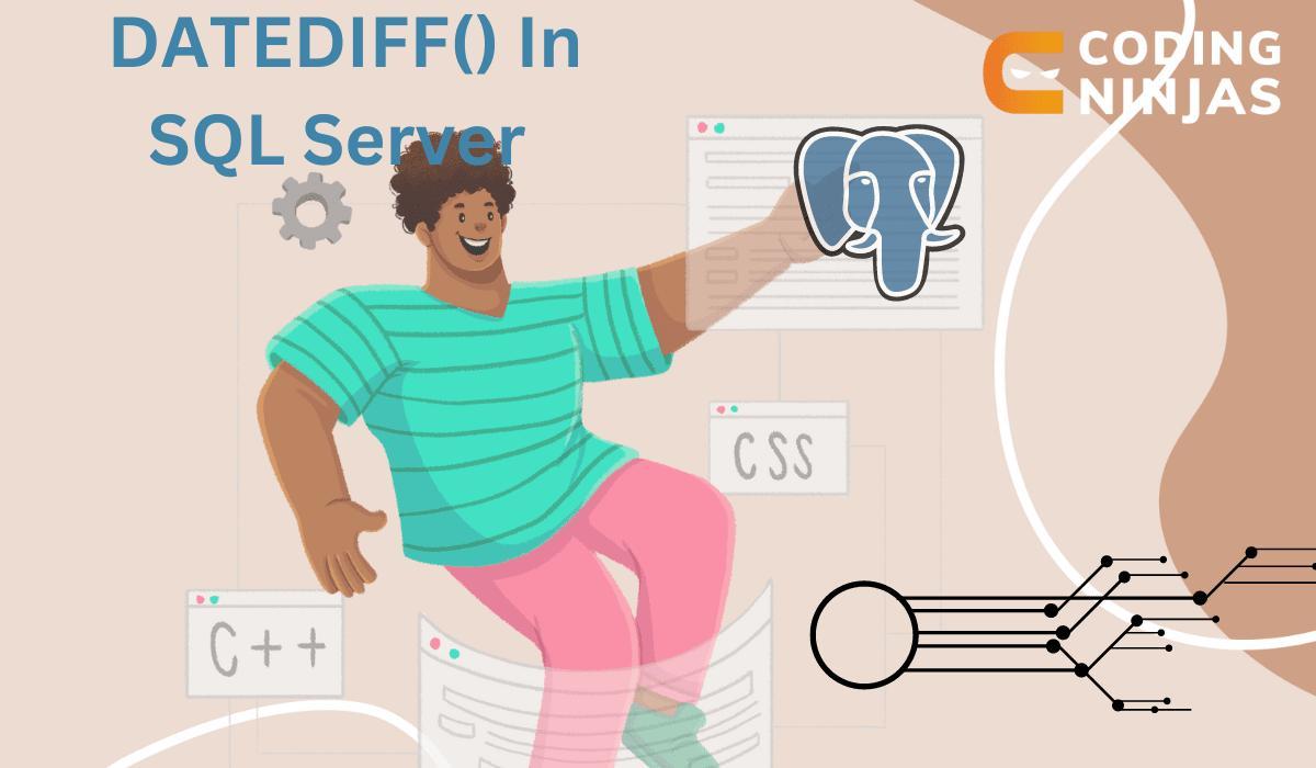 DATEDIFF() in SQL Server Coding Ninjas