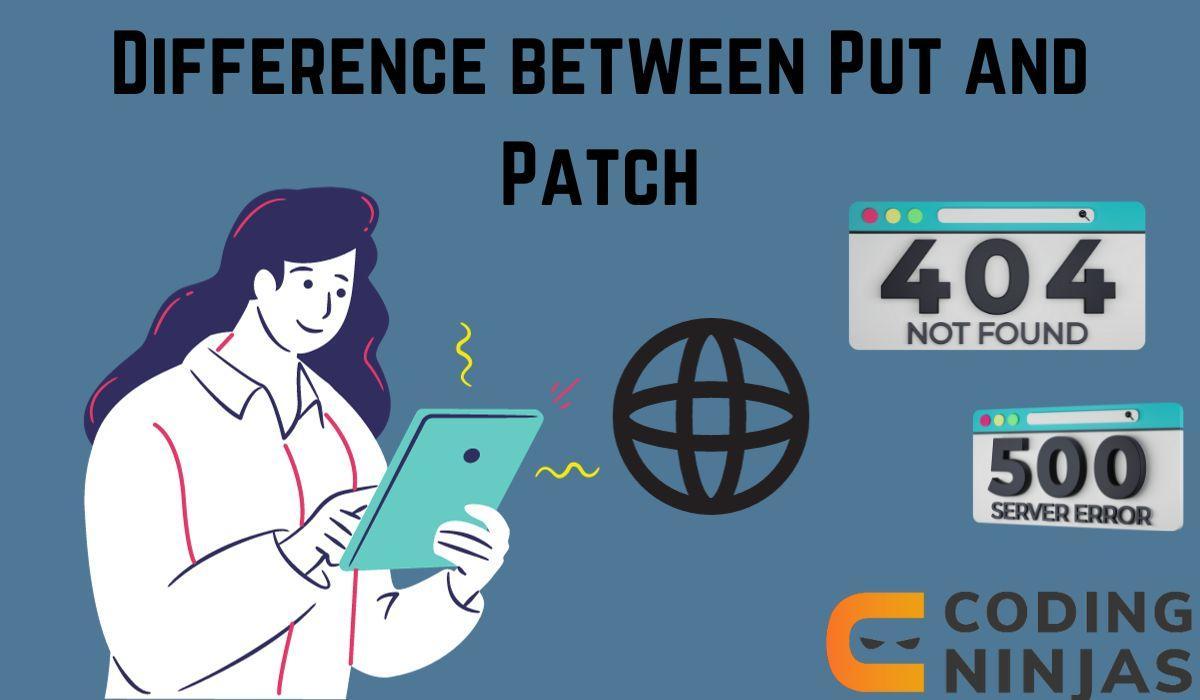 Difference between Put and Patch Naukri Code 360