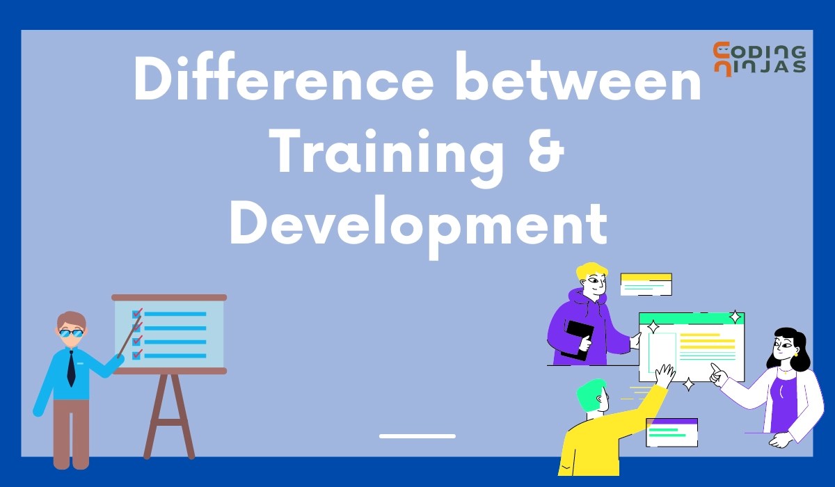 Difference Between Training and Development Coding Ninjas