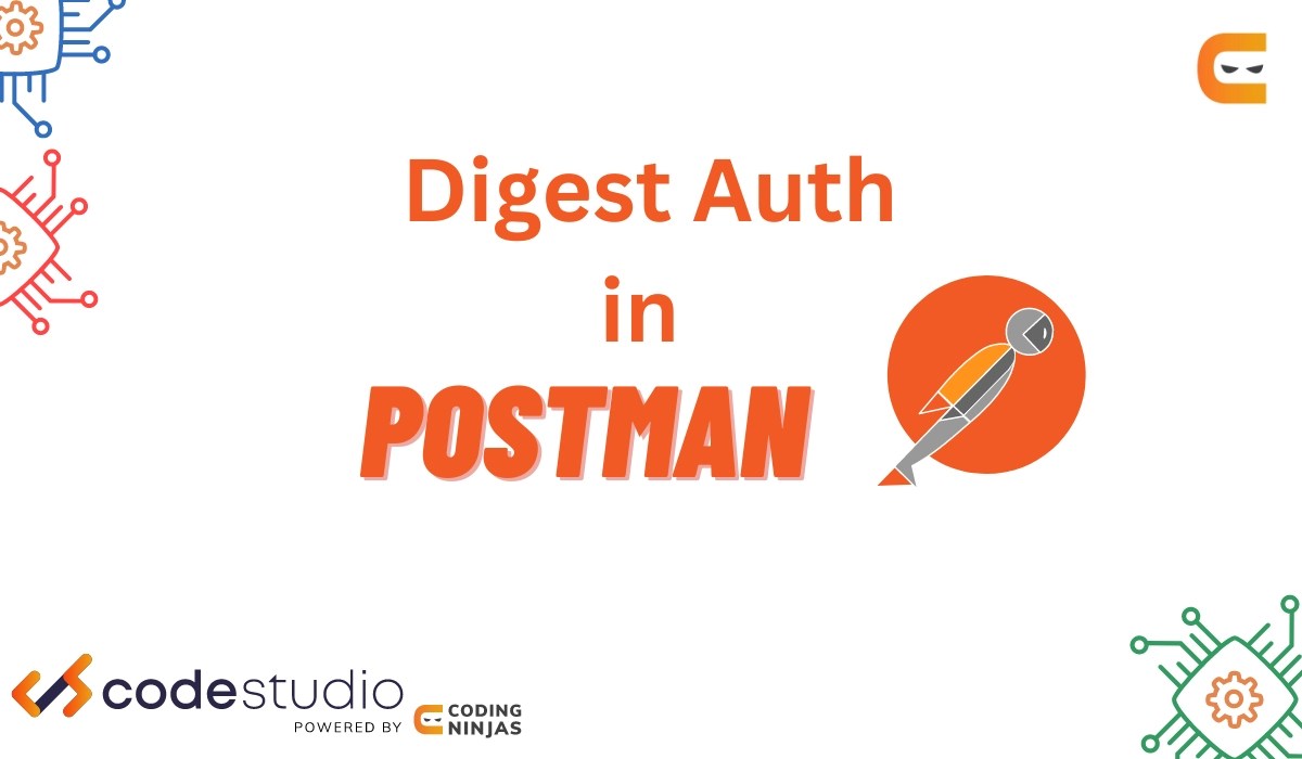Digest Auth in Postman Coding Ninjas