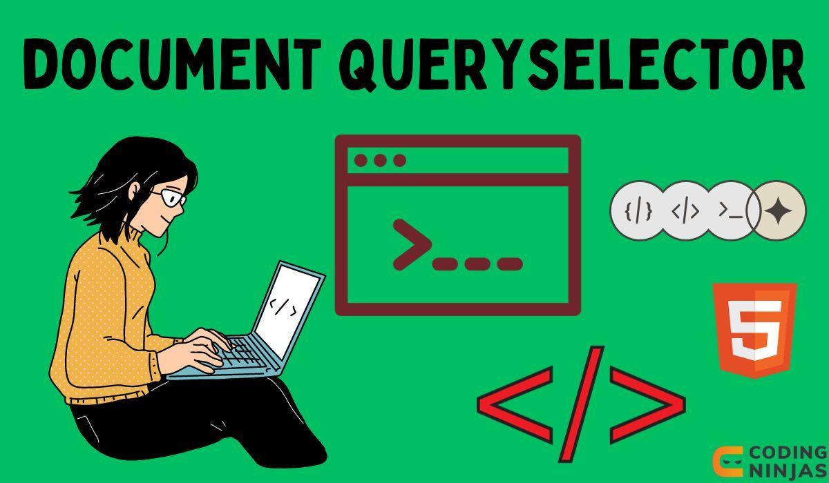 Document querySelector() method Coding Ninjas