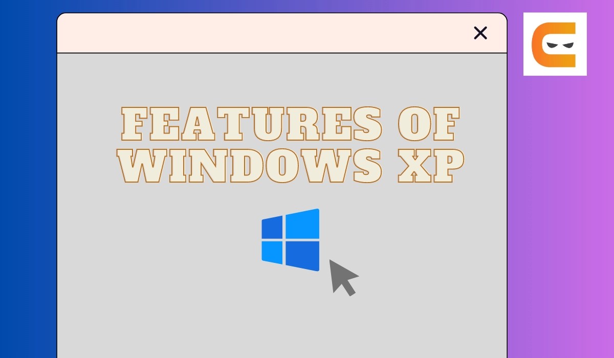 Features of Windows XP Coding Ninjas