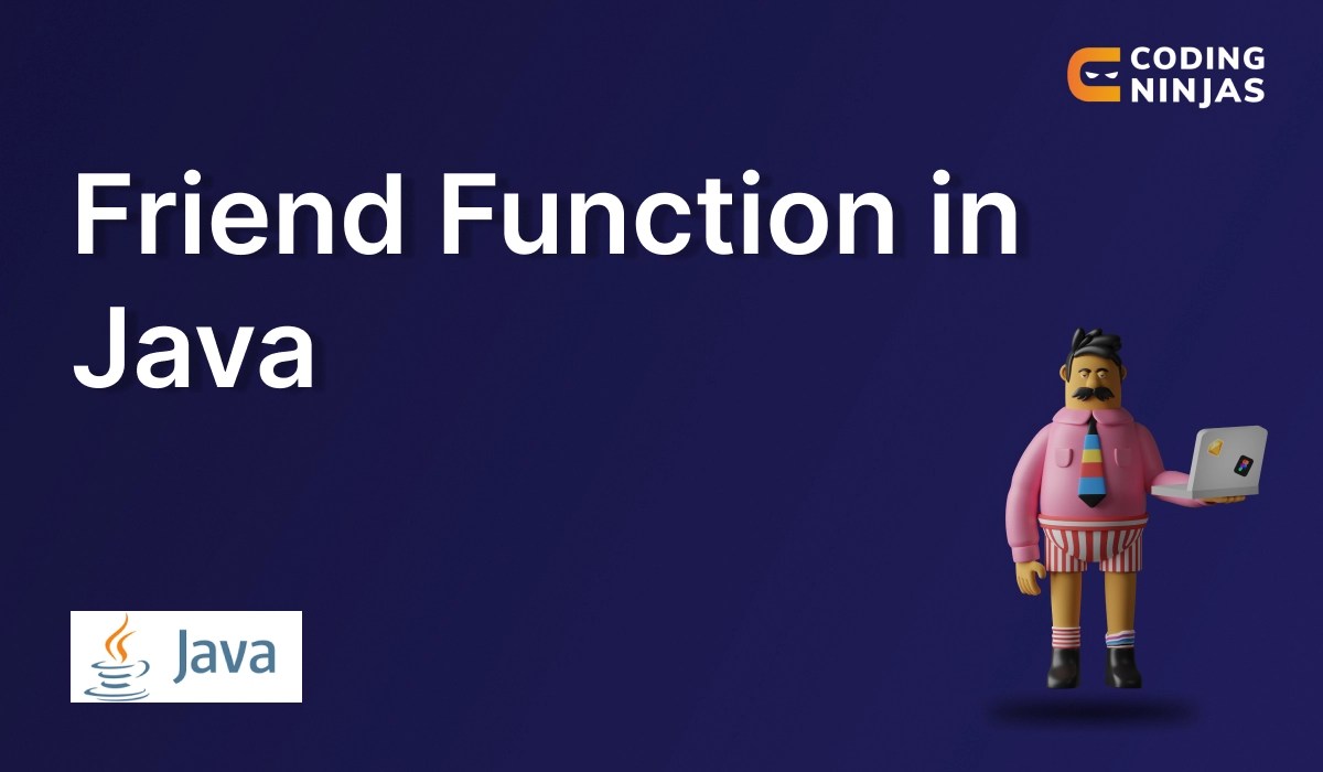 Friend function in java Coding Ninjas