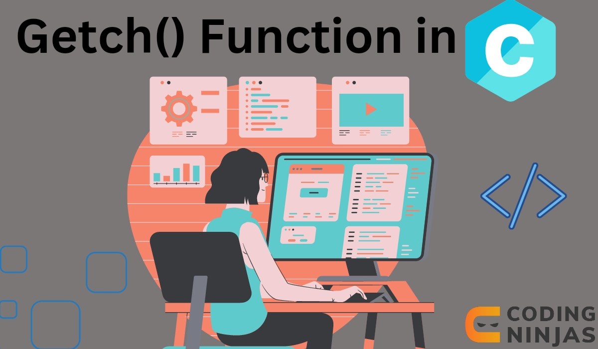 getch() Function in C Coding Ninjas