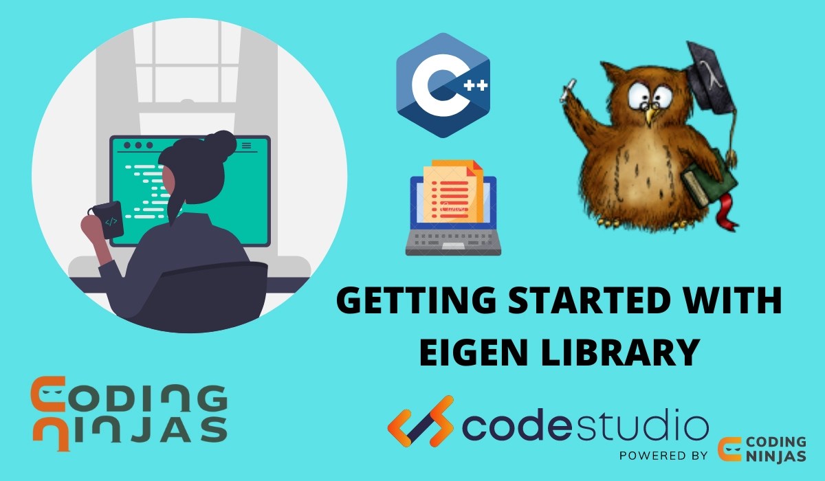 Getting started with Eigen Coding Ninjas