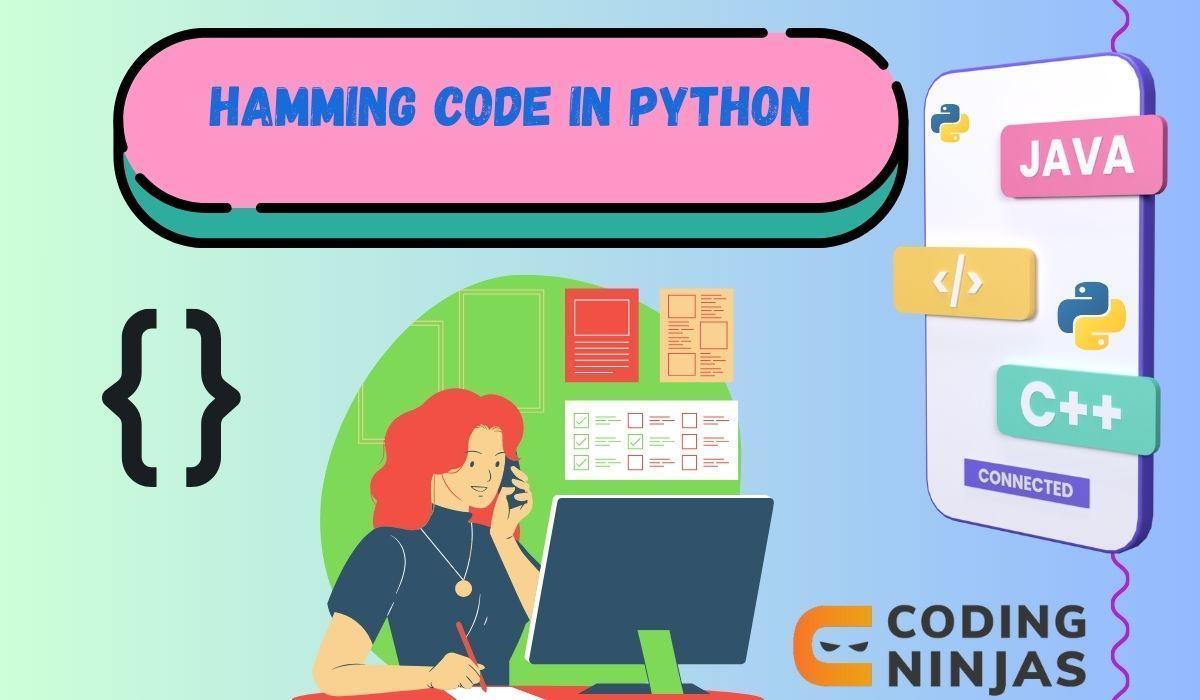 Hamming Code in Python Coding Ninjas