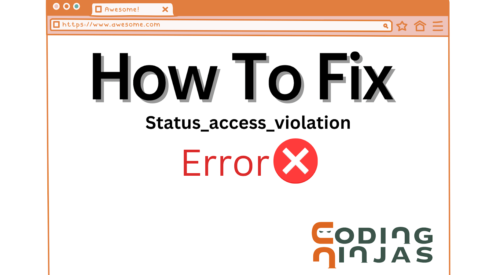 error code status_access_violation Coding Ninjas