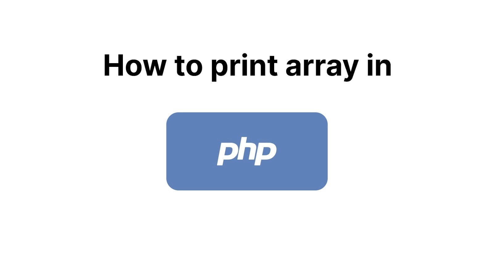 Print array in PHP Coding Ninjas