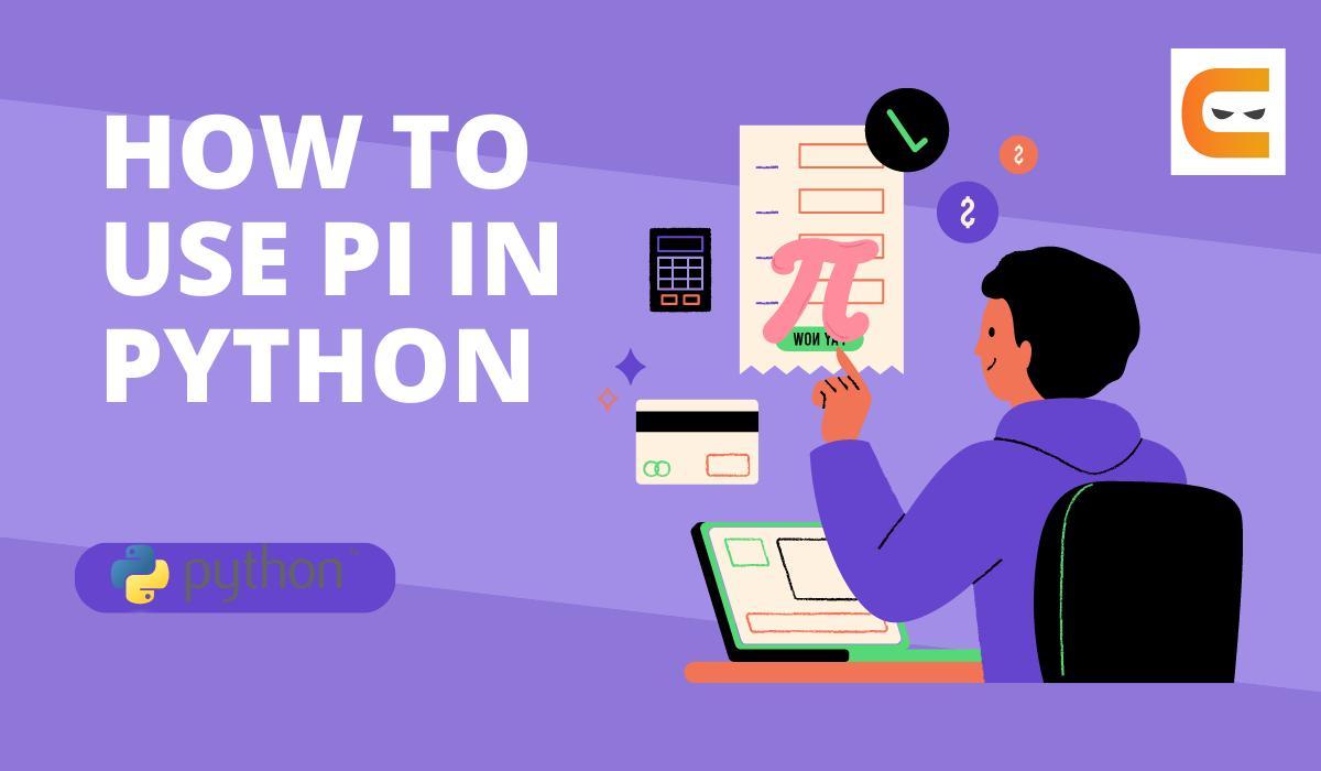 How to Use Pi in Python? Coding Ninjas