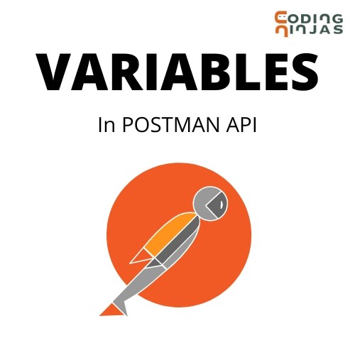 How to use Variables in Postman Coding Ninjas