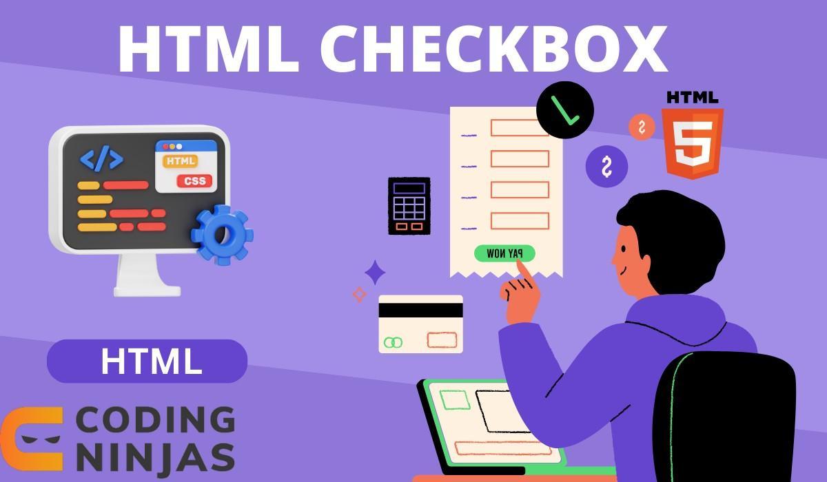 HTML Checkbox Tag Coding Ninjas