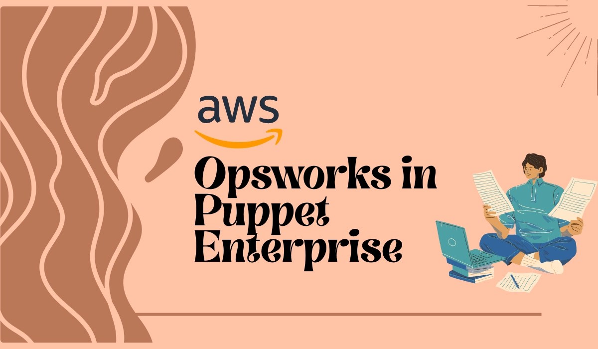 Important Steps for AWS Opsworks in Puppet Enterprise Coding Ninjas