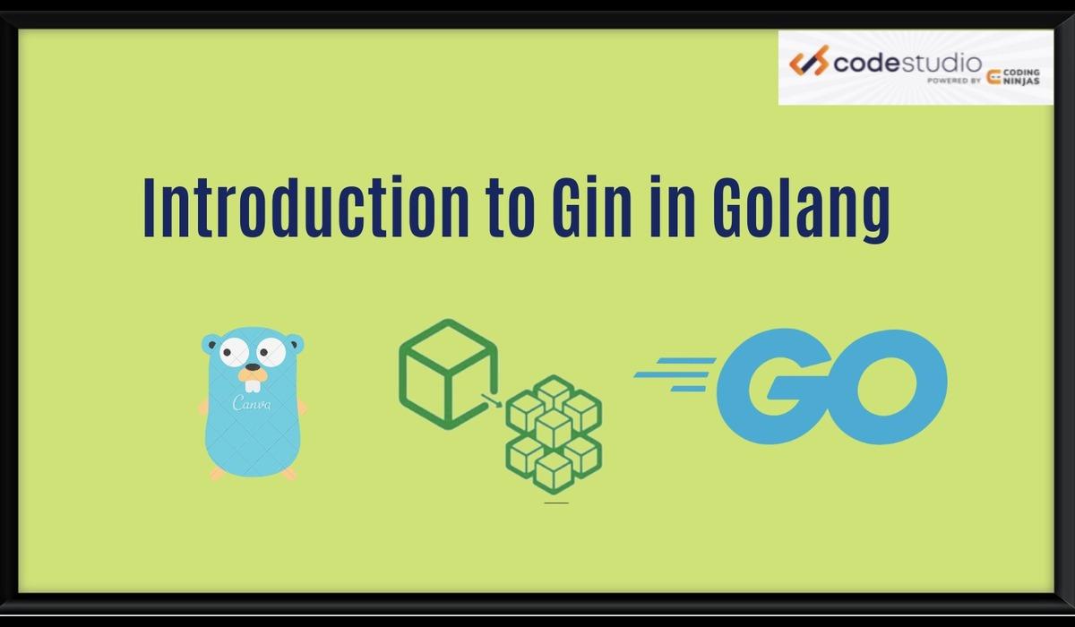 Introduction to Gin in Golang Coding Ninjas