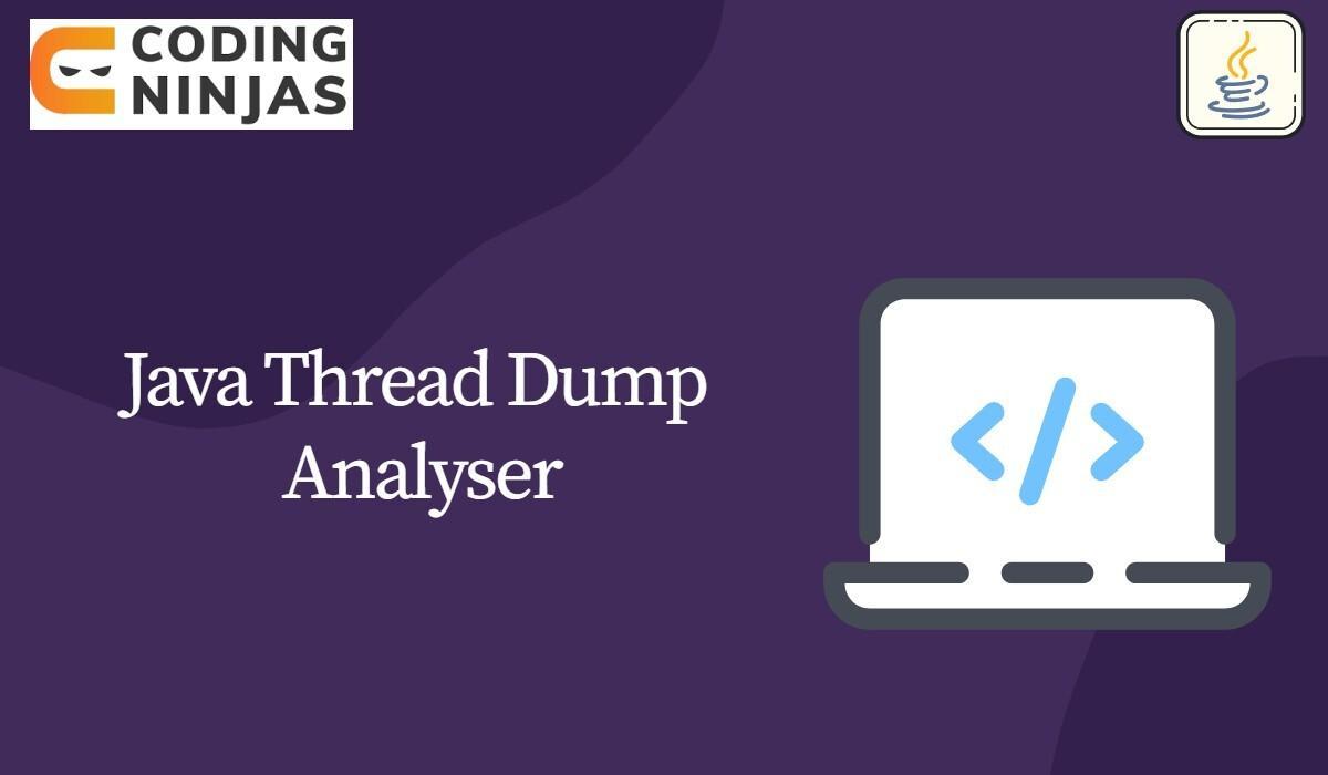 Java Thread Dump Analyser Coding Ninjas