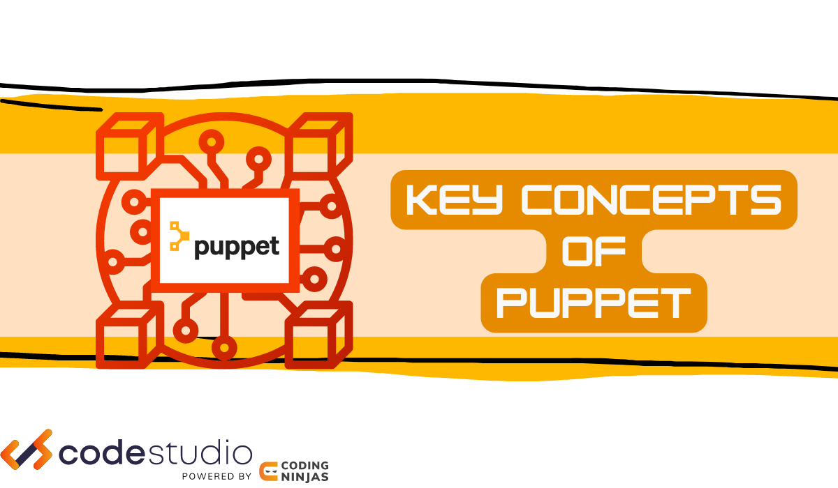 Key Concepts of Puppet Coding Ninjas