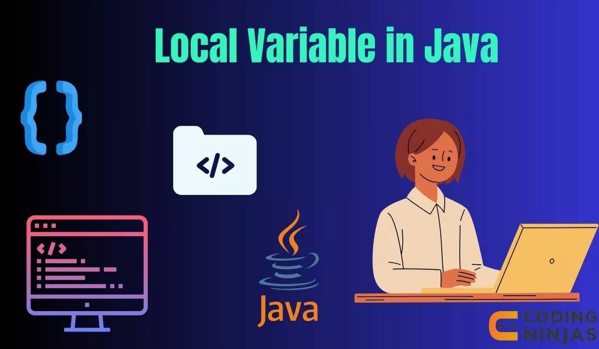Local Variable in Java Naukri Code 360