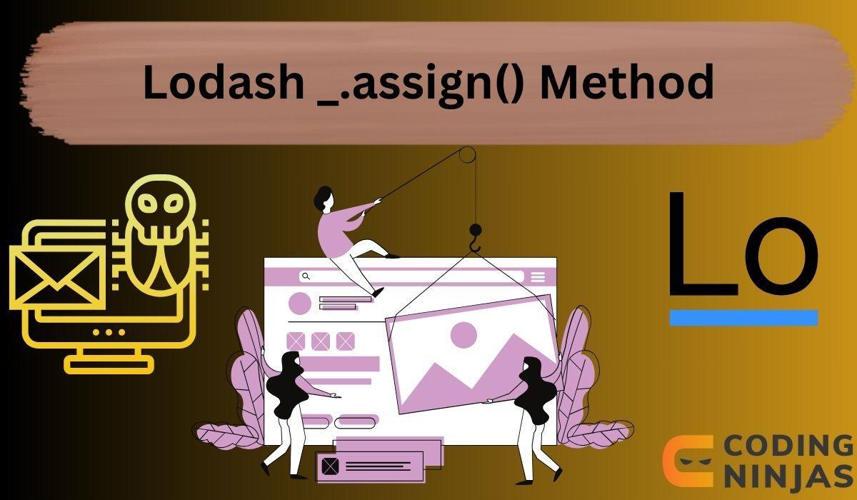 Lodash _.assign() Method Coding Ninjas