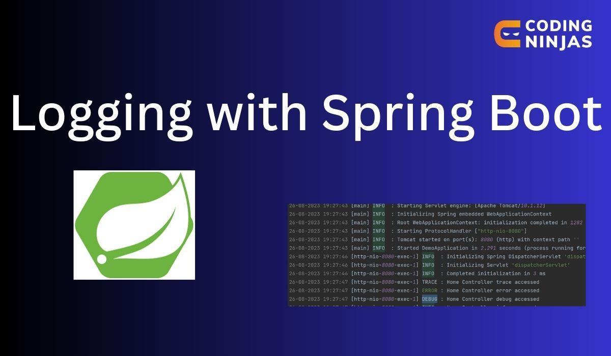 Logging with Spring Boot Coding Ninjas