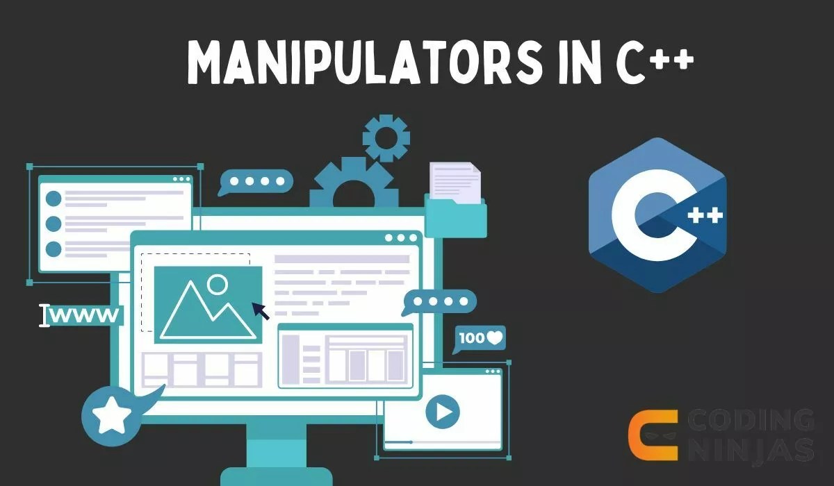Manipulators in C++ Naukri Code 360