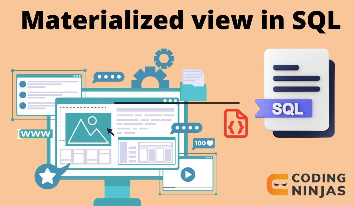 What is a Materialized View in SQL? Coding Ninjas