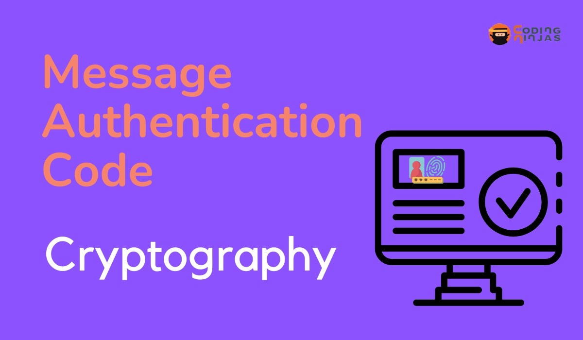 Message Authentication Code Naukri Code 360
